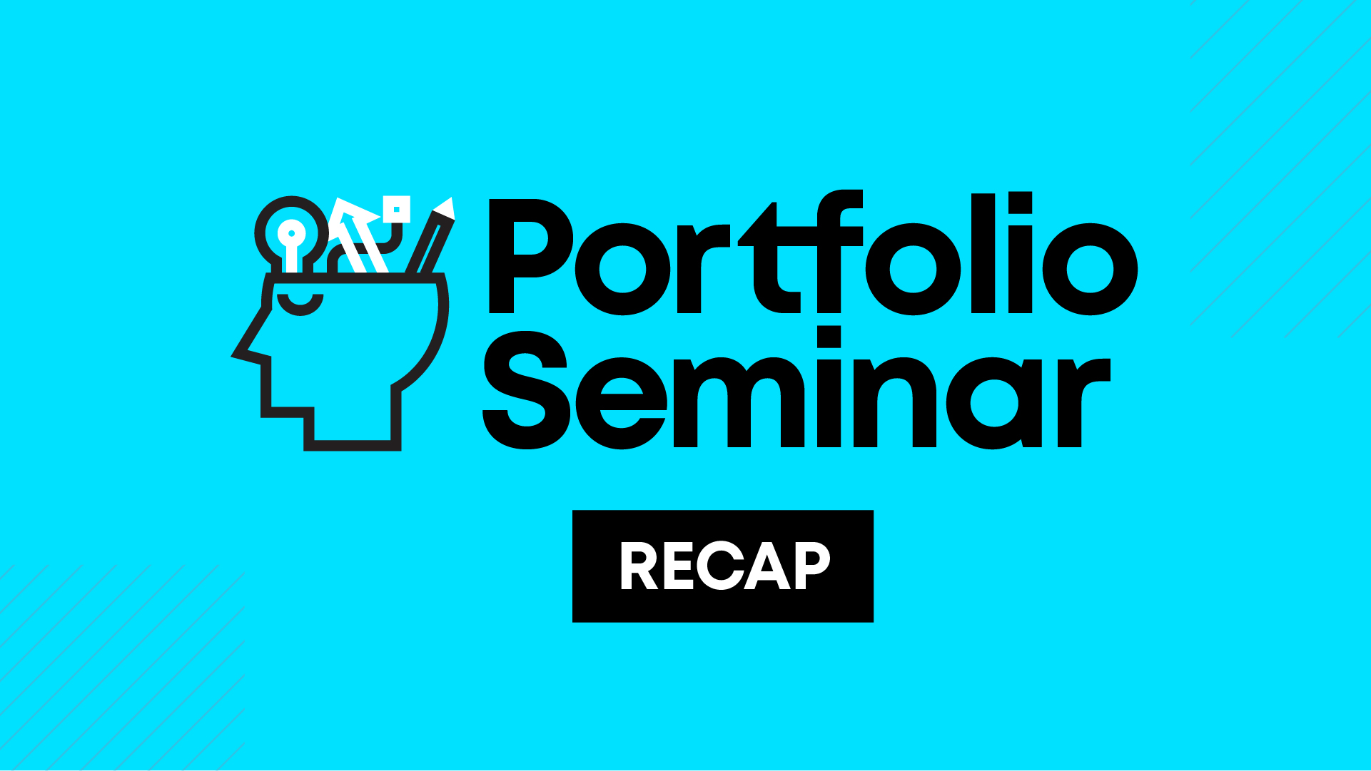 Portfolio Seminar Recap